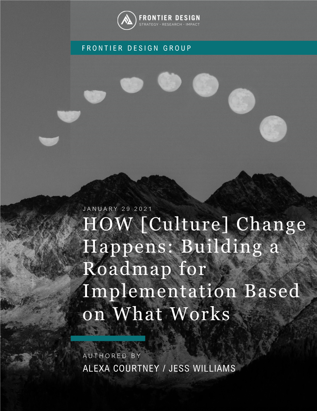 HOW [Culture] Change Happens: Building a Roadmap for Implementation Based on What Works