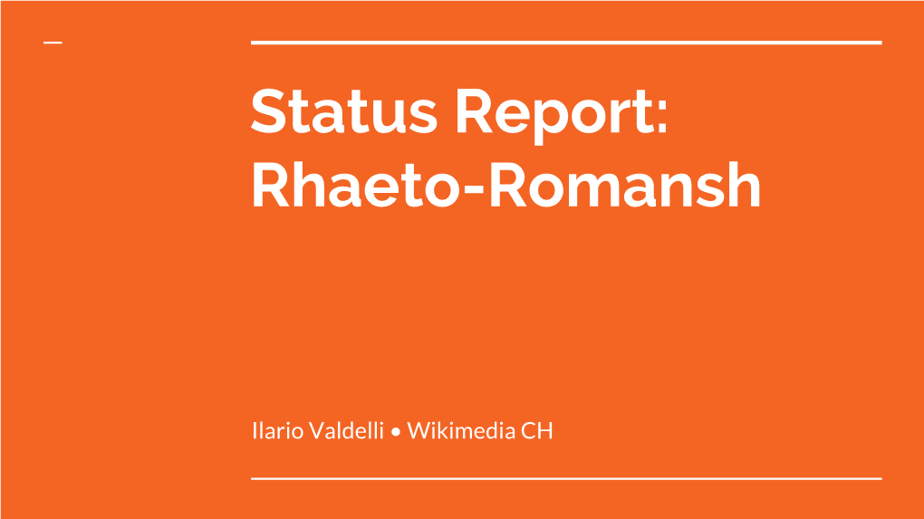 Status Report: Rhaeto-Romansh