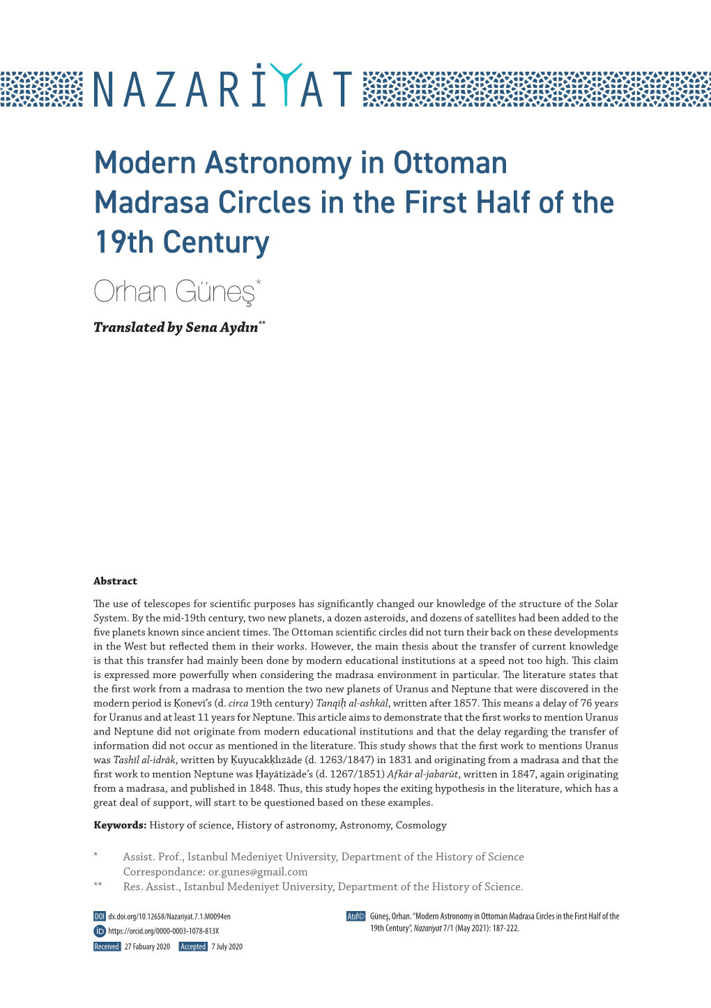 Modern Astronomy in Ottoman Madrasa Circles in the First Half of the 19Th Century Orhan Güneş* Translated by Sena Aydın**