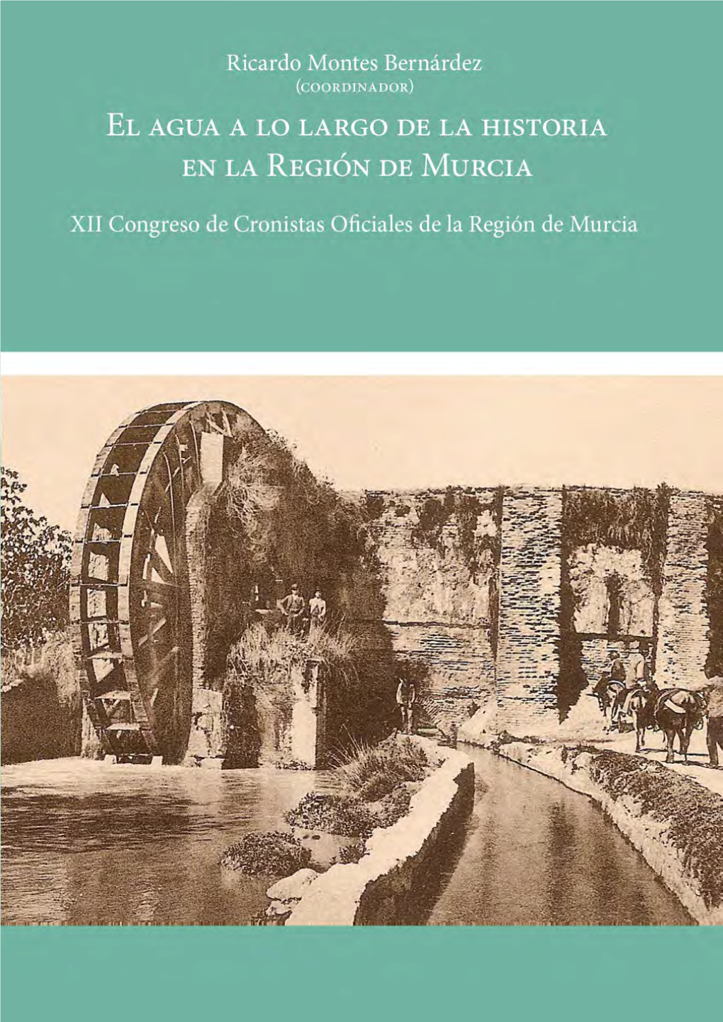 El Agua a Lo Largo De La Historia En La Región De Murcia