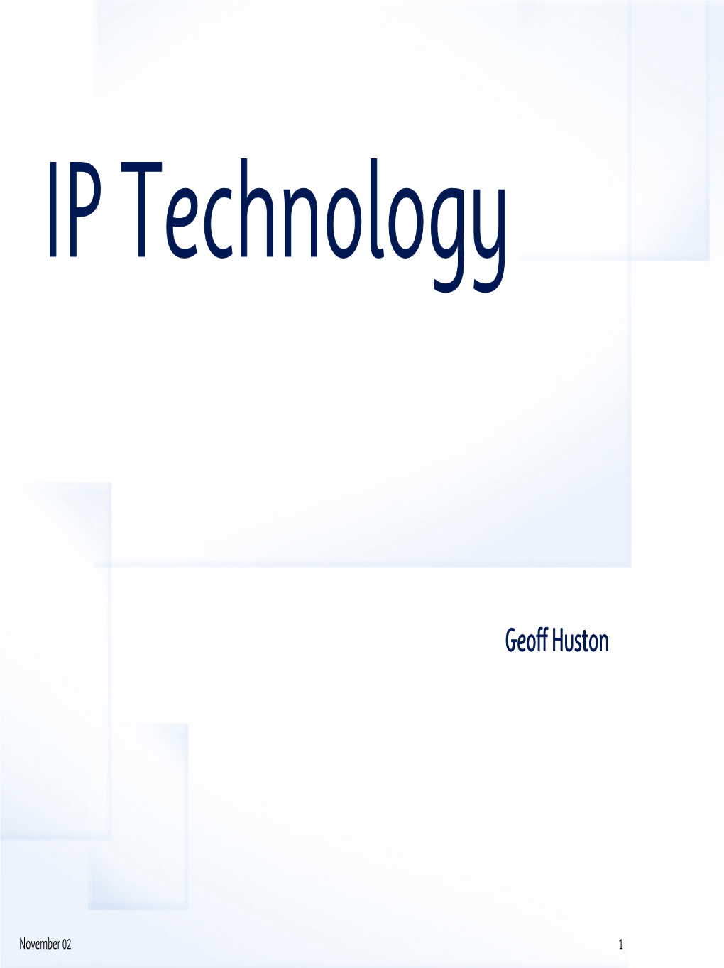 Technology Directions for IP Infrastructure