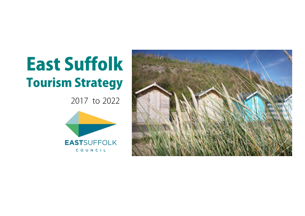 East Suffolk Tourism Strategy 2017 to 2022 the Bigger Picture