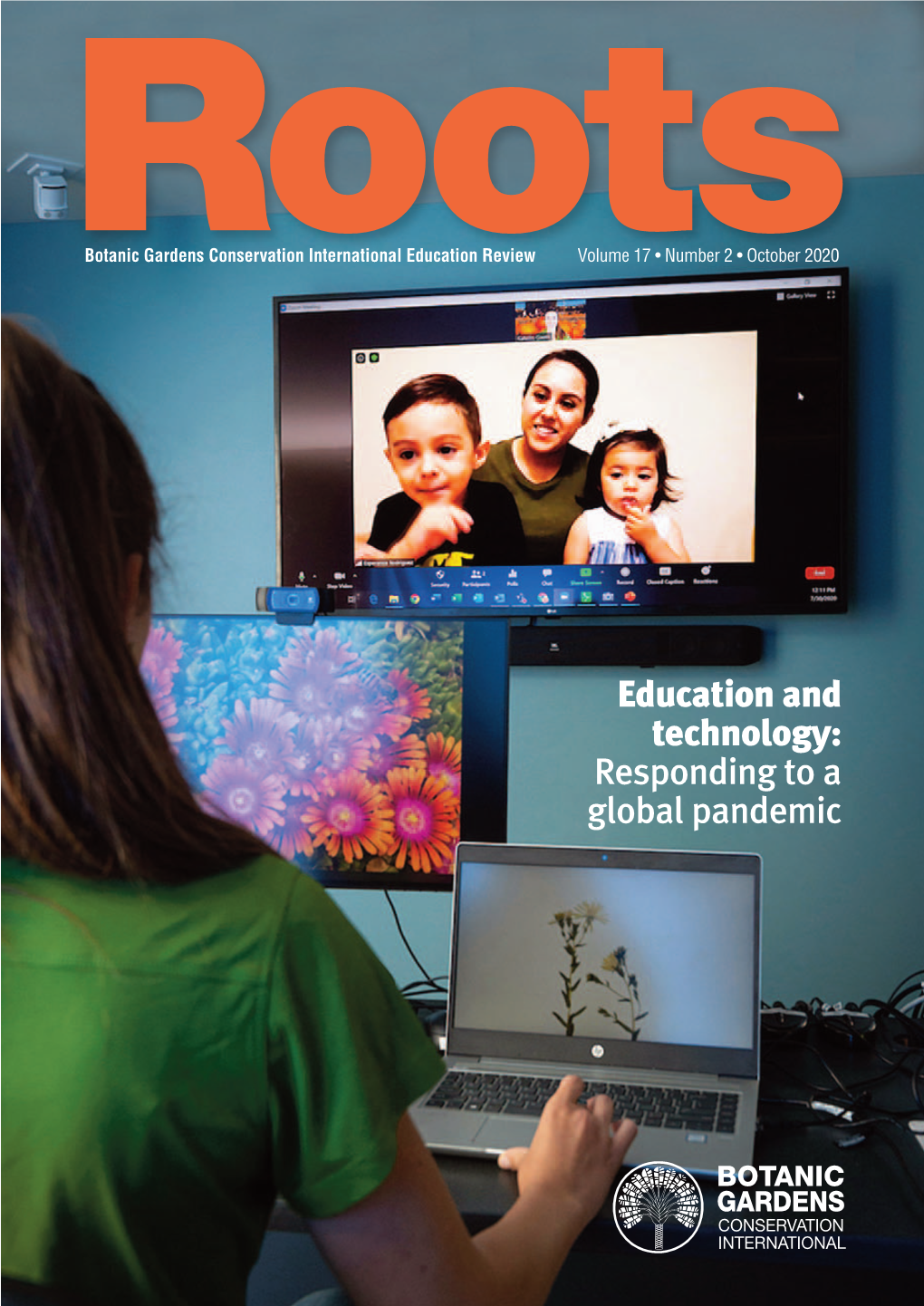 Education and Technology: Responding to a Global Pandemic CONTRIBUTE to the NEXT ISSUE of ROOTS
