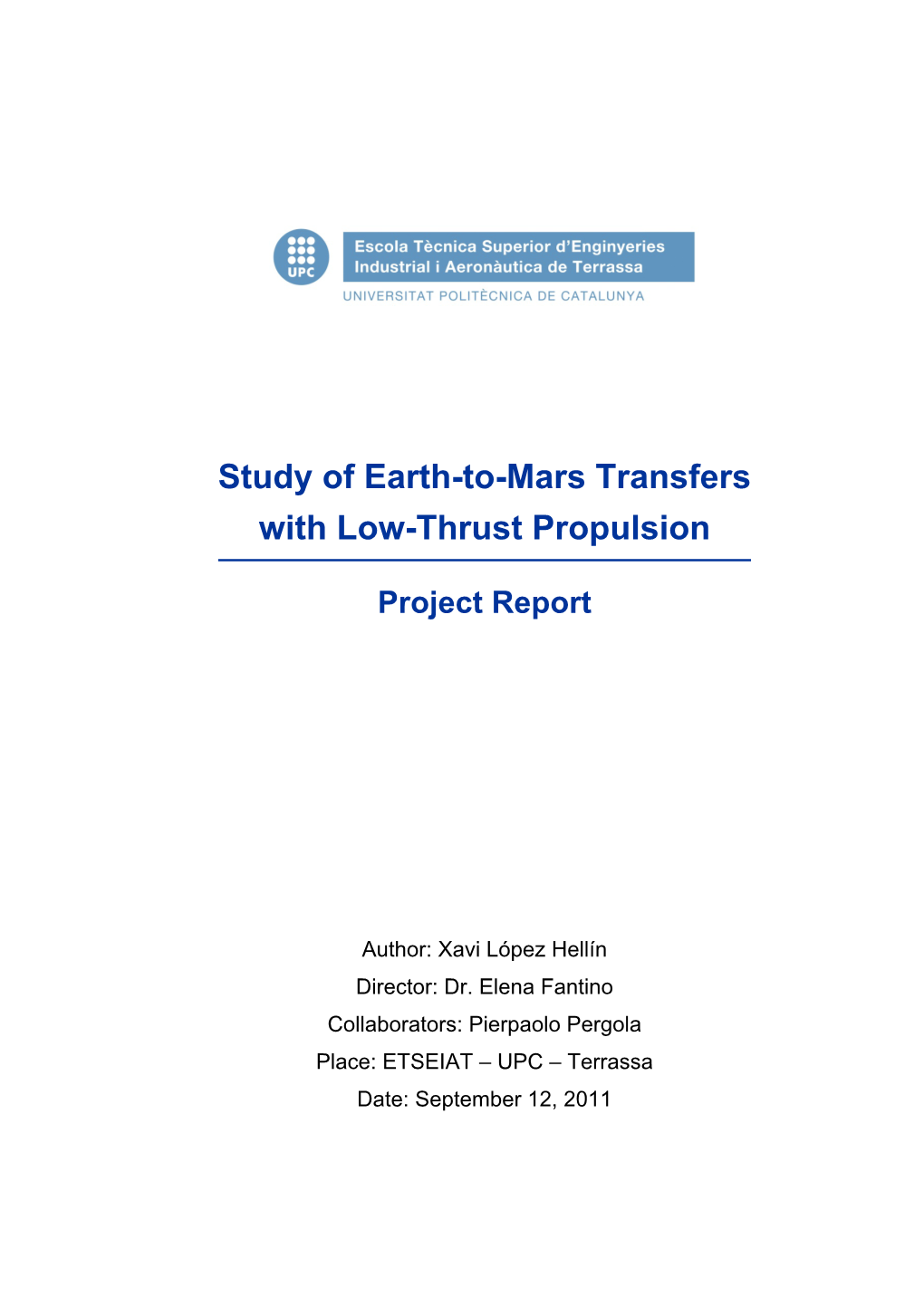 Study of Earth-To-Mars Transfers with Low-Thrust Propulsion Xavi López Hellín