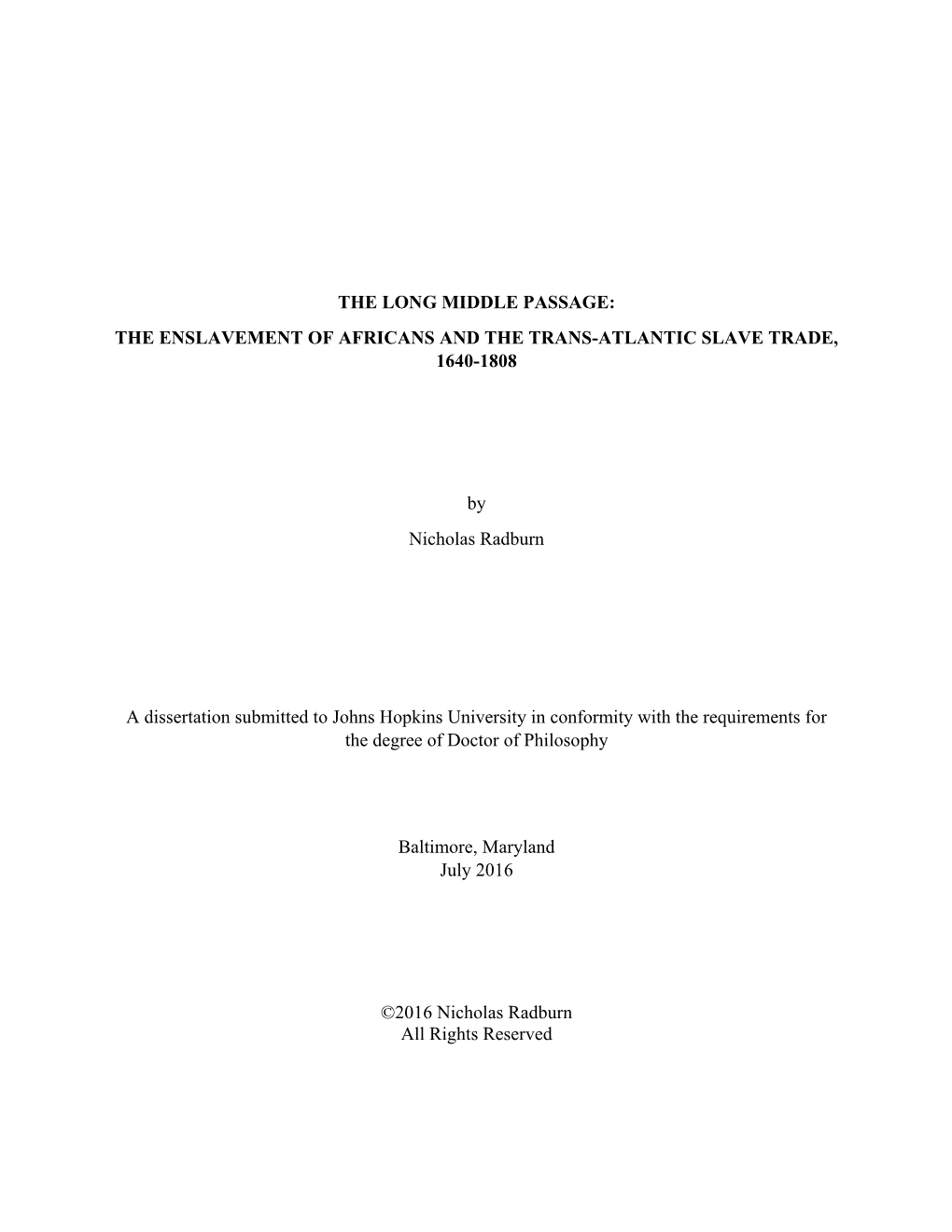 The Long Middle Passage: the Enslavement of Africans and the Trans-Atlantic Slave Trade, 1640-1808