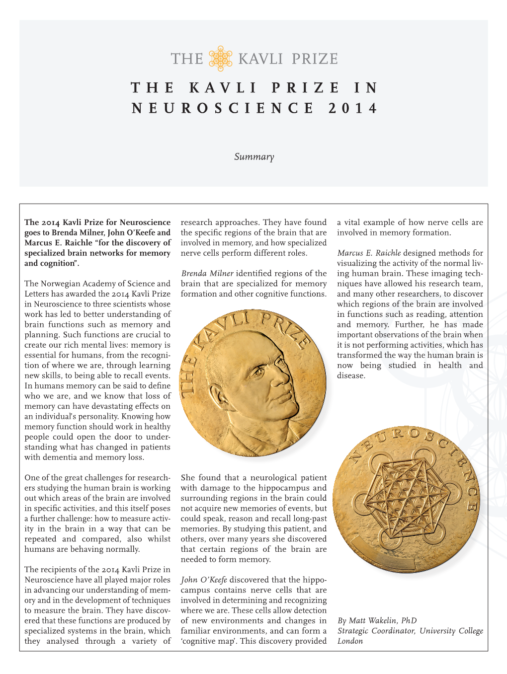 The Kavli Prize in Neuroscience 2014