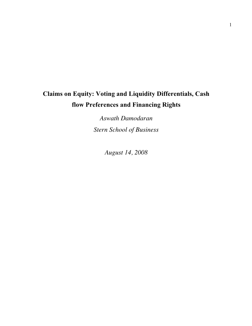 Claims on Equity: Voting and Liquidity Differentials, Cash Flow Preferences and Financing Rights
