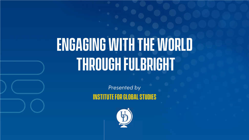 Engaging with the World Through Fulbright