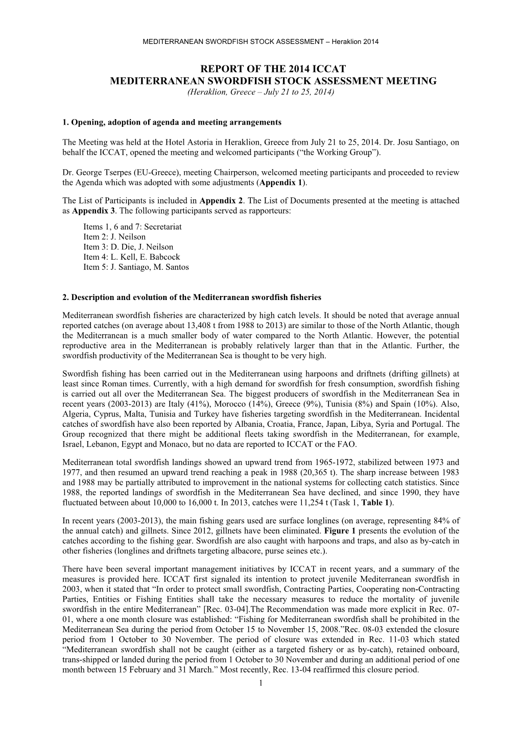 REPORT of the 2014 ICCAT MEDITERRANEAN SWORDFISH STOCK ASSESSMENT MEETING (Heraklion, Greece – July 21 to 25, 2014)