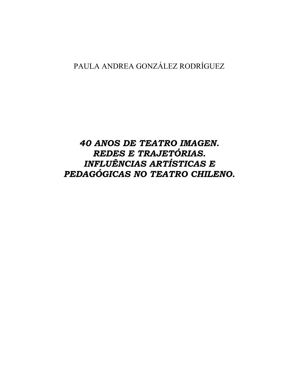 40 Anos De Teatro Imagen. Redes E Trajetórias