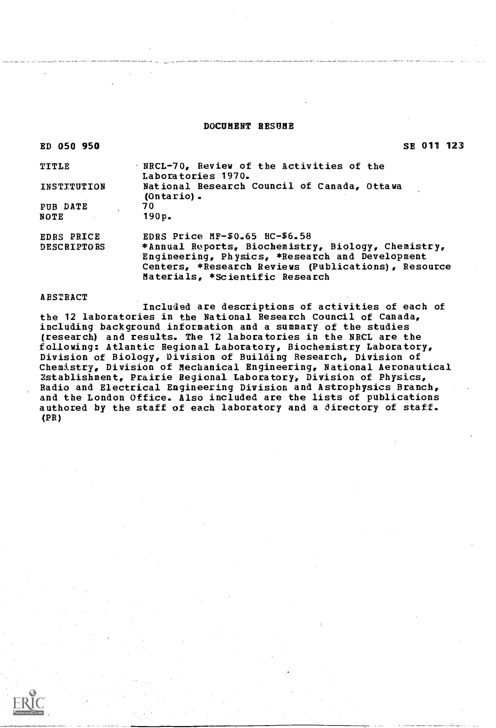 NRCL-70, Review of the Activities of the Laboratories 1970. INSTITUTION National Research Council of Canada, Ottawa (Ontario)