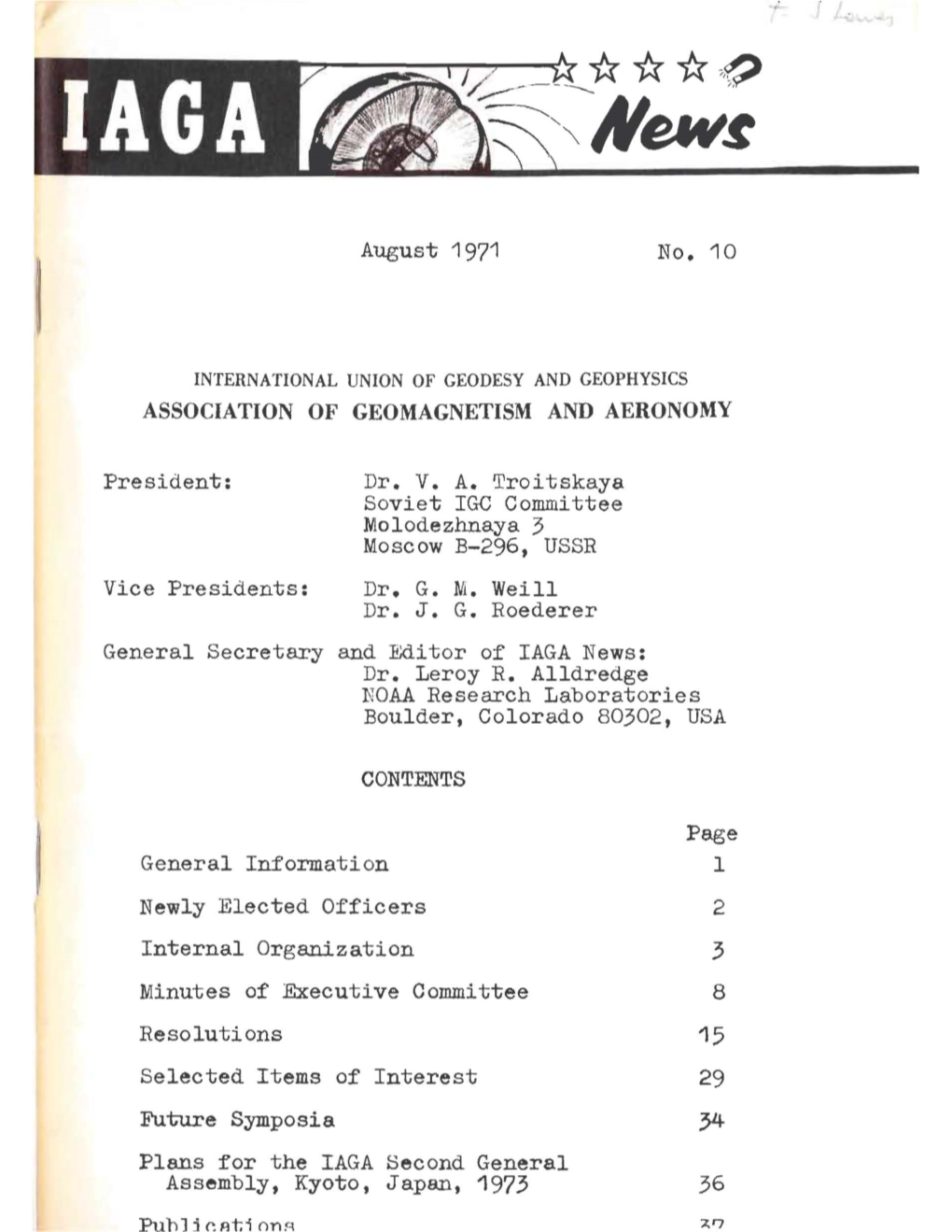 August 1971 No. 10 President: Dr. V. A. Troitskaya Soviet IGC Committee Molodezhnaya 3 Moscow B-296, USSR Vice Presidents: Dr. G