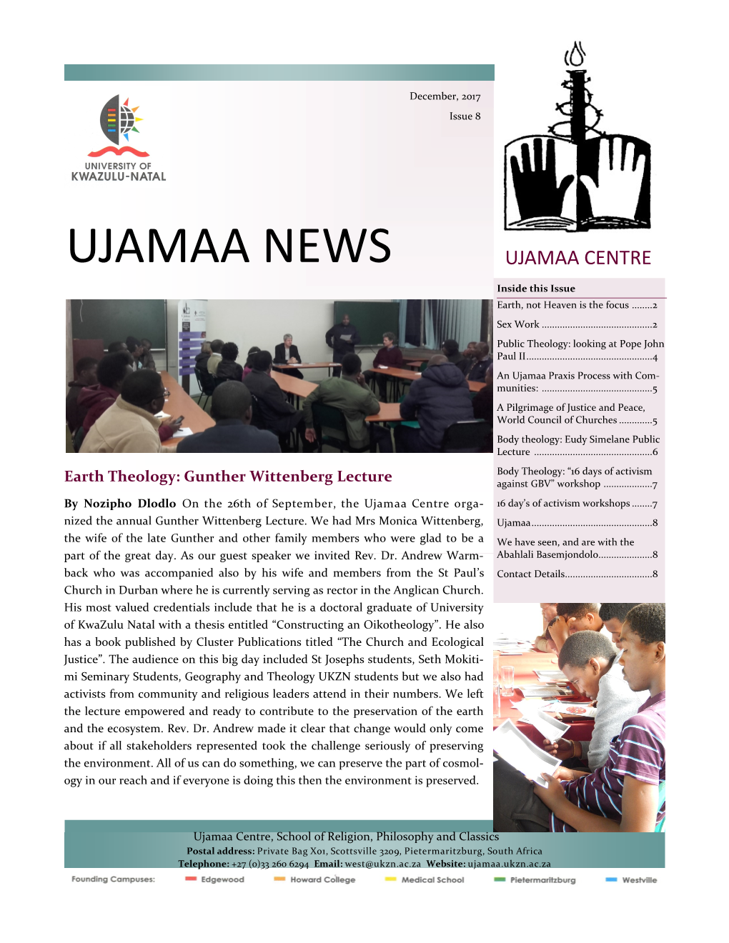 UJAMAA NEWS UJAMAA CENTRE Inside This Issue Earth, Not Heaven Is the Focus