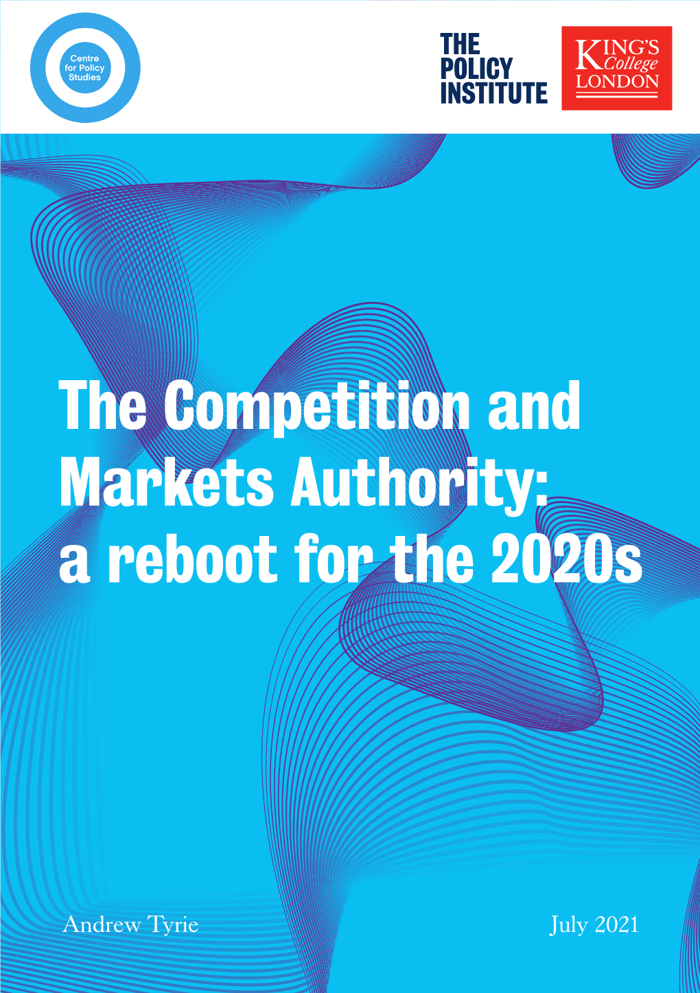 The Competition and Markets Authority: a Reboot for the 2020S