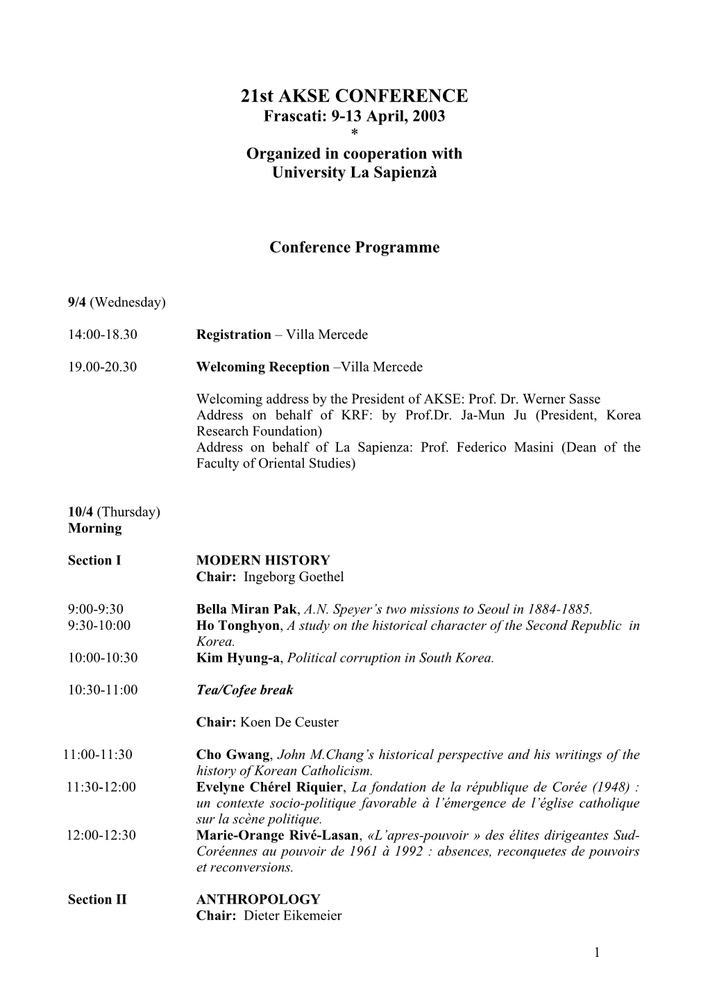Frascati: 9-13 April, 2003 * Organized in Cooperation with University La Sapienzà