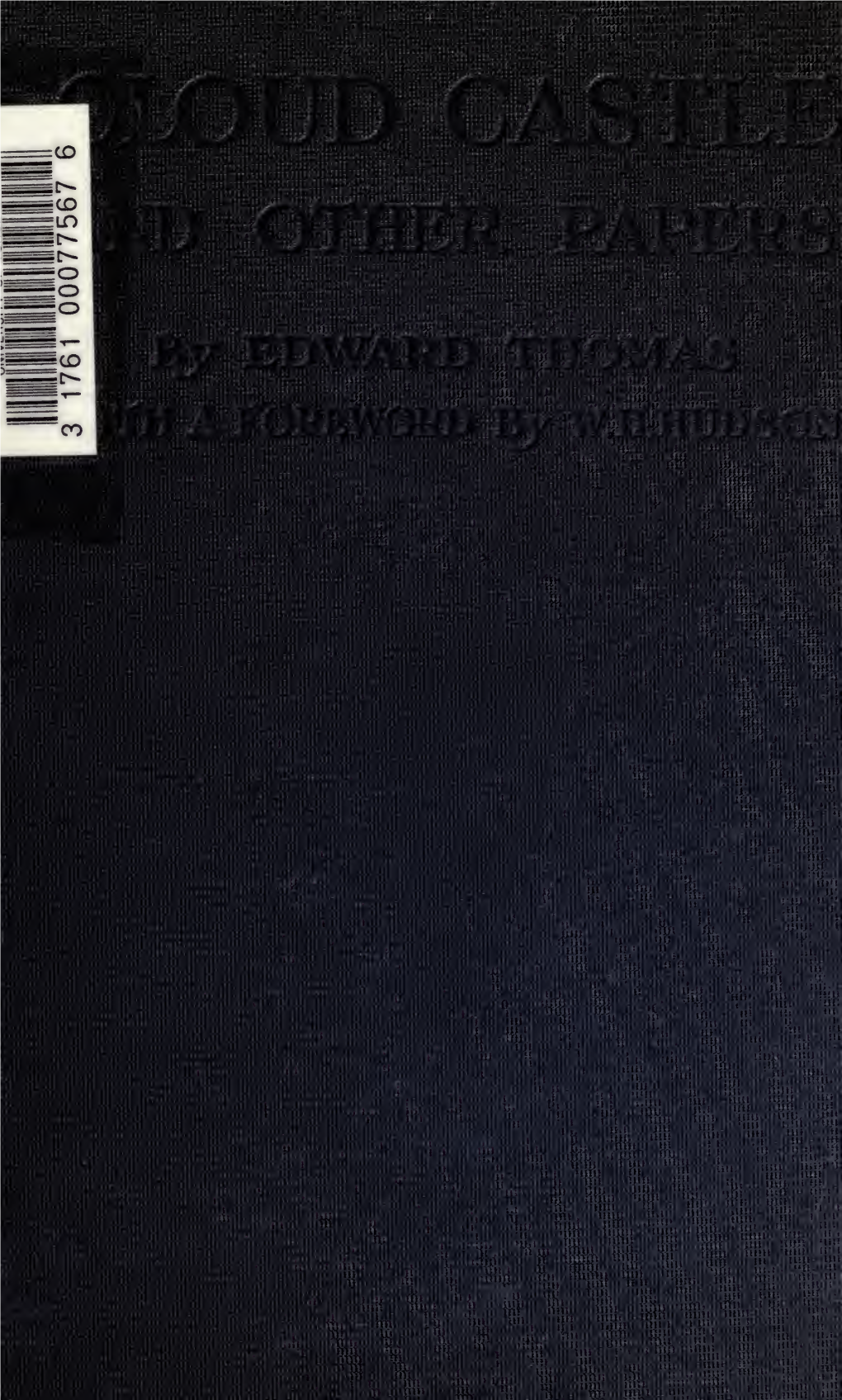 CLOUD CASTLE and OTHER PAPERS by EDWARD THOMAS LIGHT and TWILIGHT REST and UNREST ROSE ACRE PAPERS 