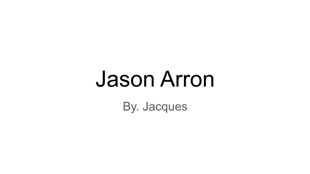 Jason Arron Jacques S