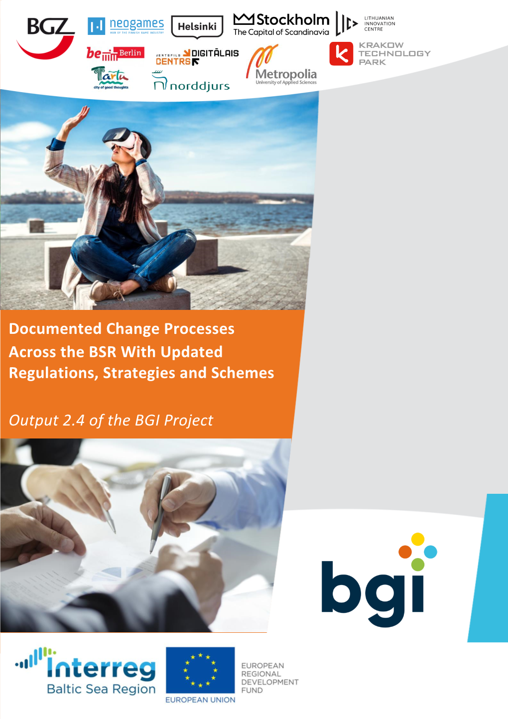 Documented Change Processes Across the BSR with Updated Regulations, Strategies and Schemes Output 2.4 of the BGI Project
