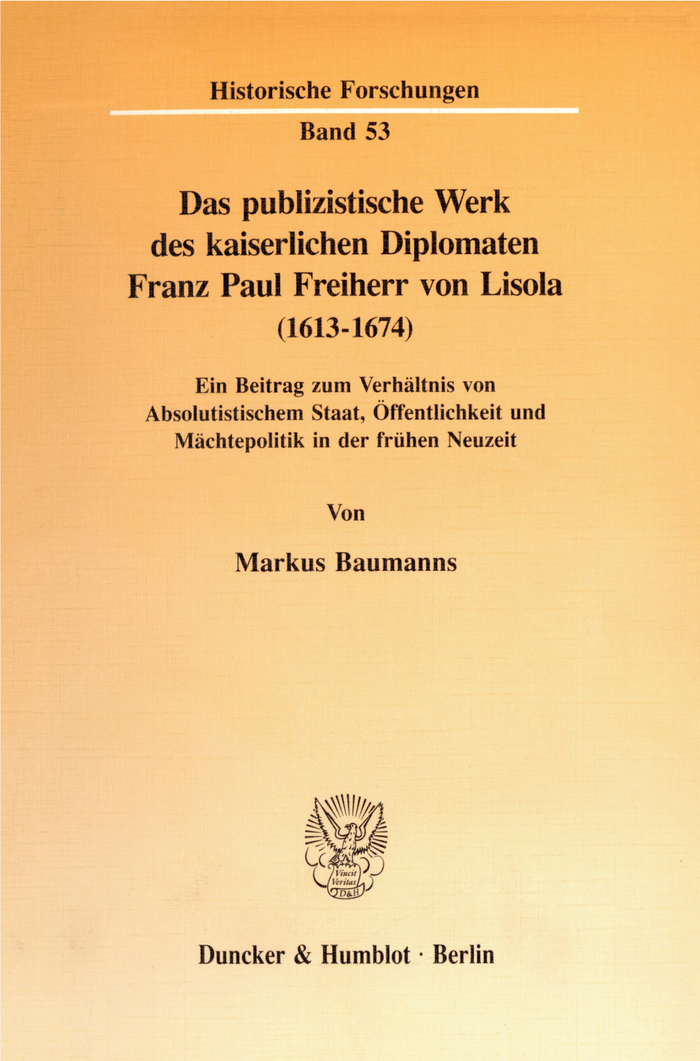 Das Publizistische Werk Des Kaiserlichen Diplomaten Franz Paul