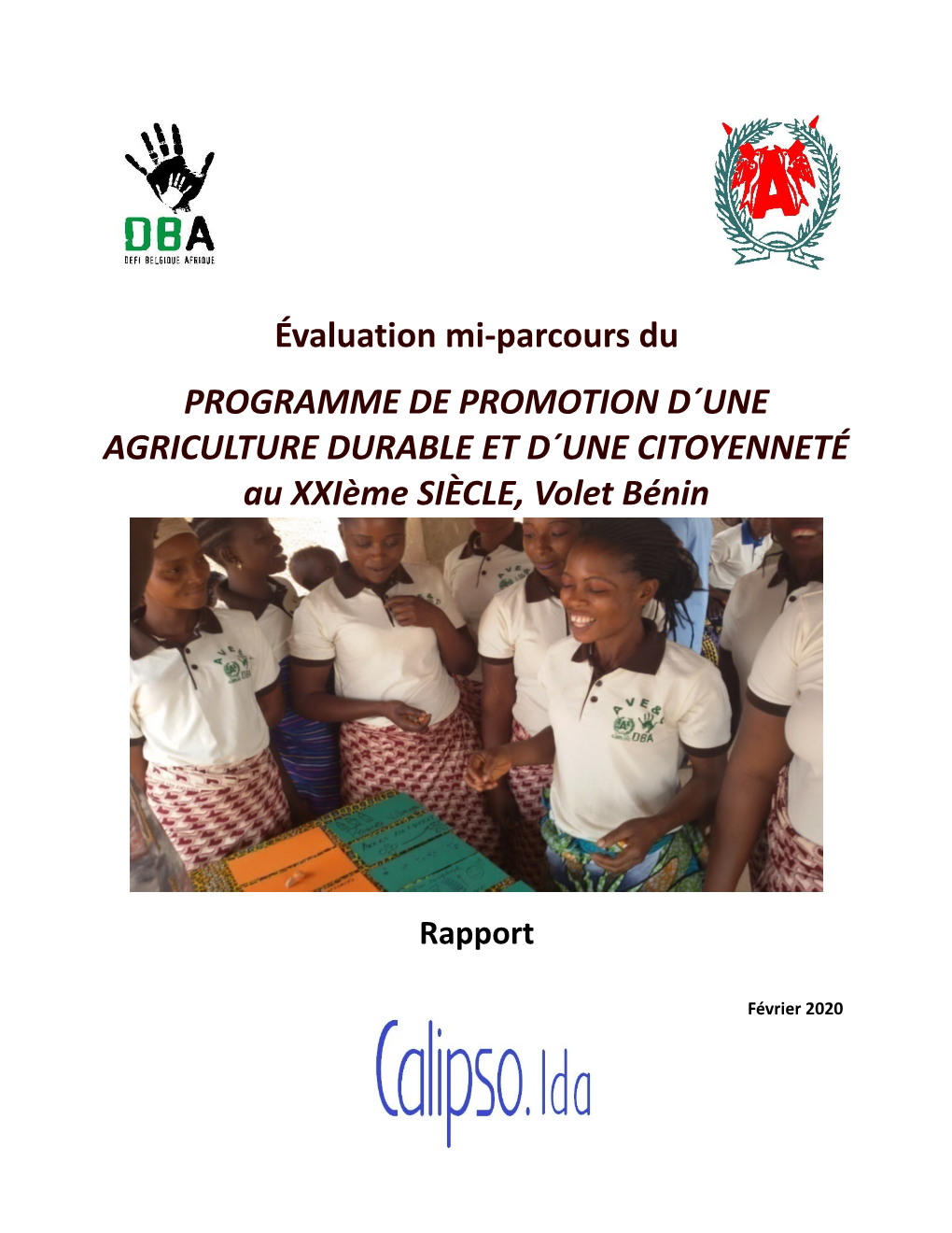 Évaluation Mi-Parcours Du PROGRAMME DE PROMOTION D´UNE AGRICULTURE DURABLE ET D´UNE CITOYENNETÉ Au Xxième SIÈCLE, Volet Bénin