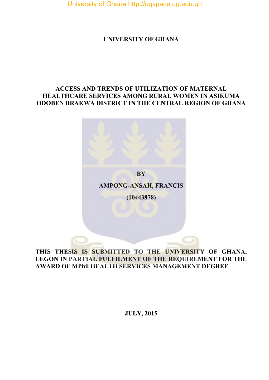 Access and Trends of Utilization of Maternal Healthcare Services Among Rural Women in Asikuma Odoben Brakwa District in the Central Region of Ghana