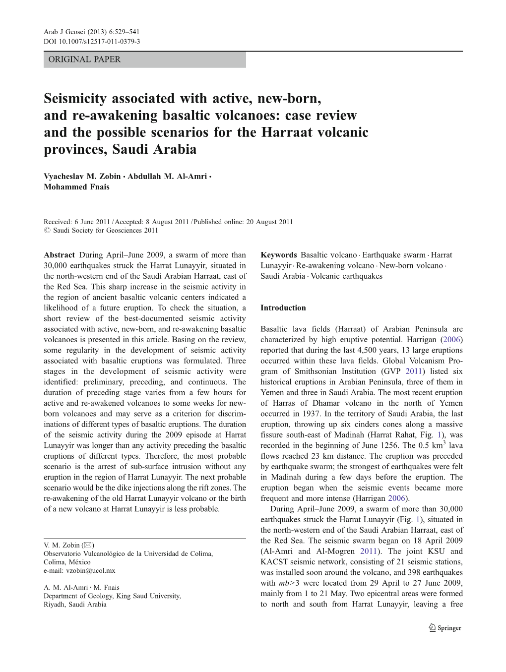 Seismicity Associated with Active, New-Born, and Re-Awakening