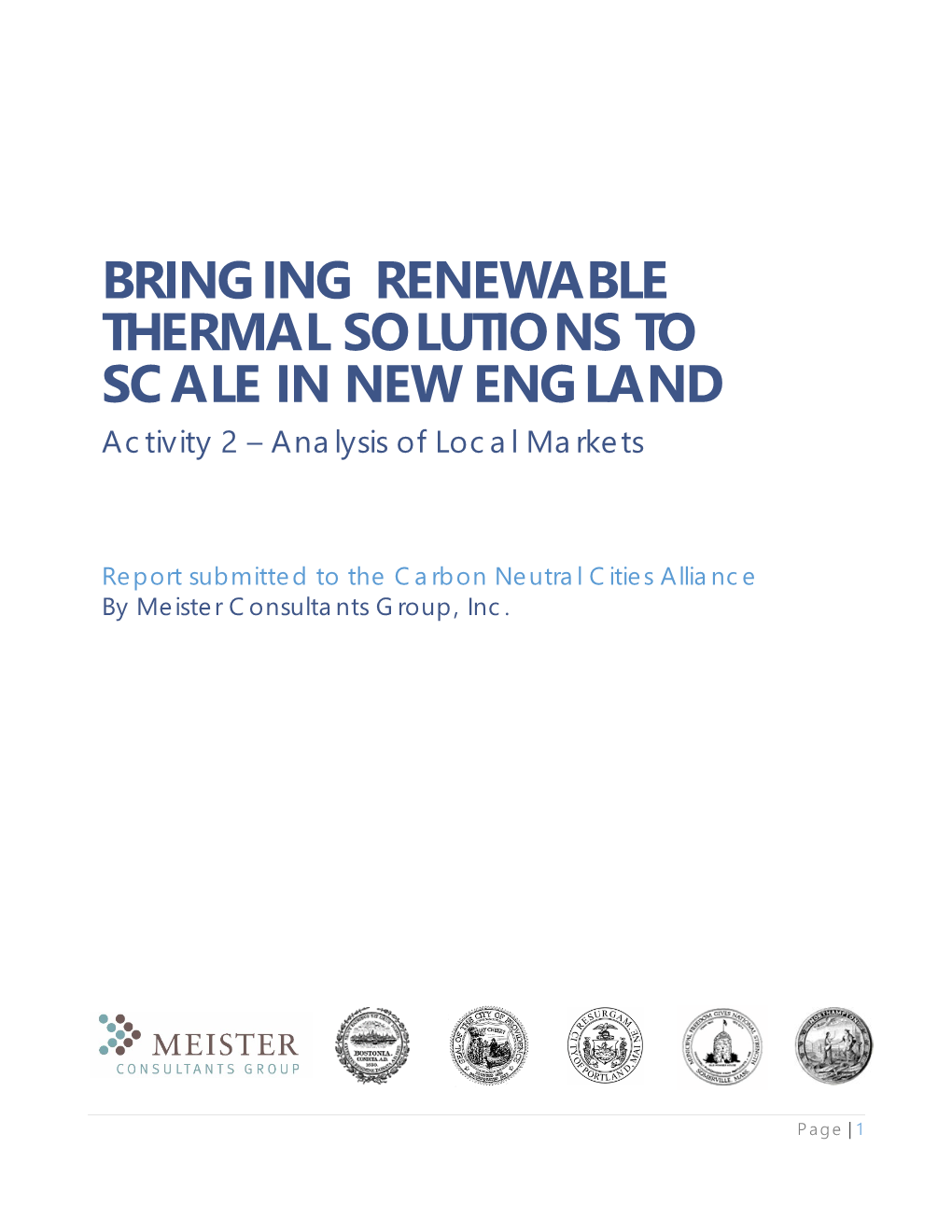 BRINGING RENEWABLE THERMAL SOLUTIONS to SCALE in NEW ENGLAND Activity 2 – Analysis of Local Markets