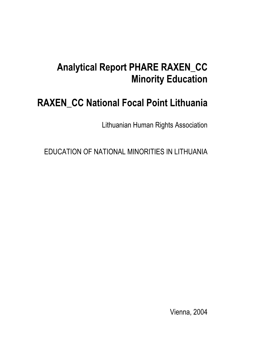 Analytical Report PHARE RAXEN CC Minority Education RAXEN CC National Focal Point Lithuania