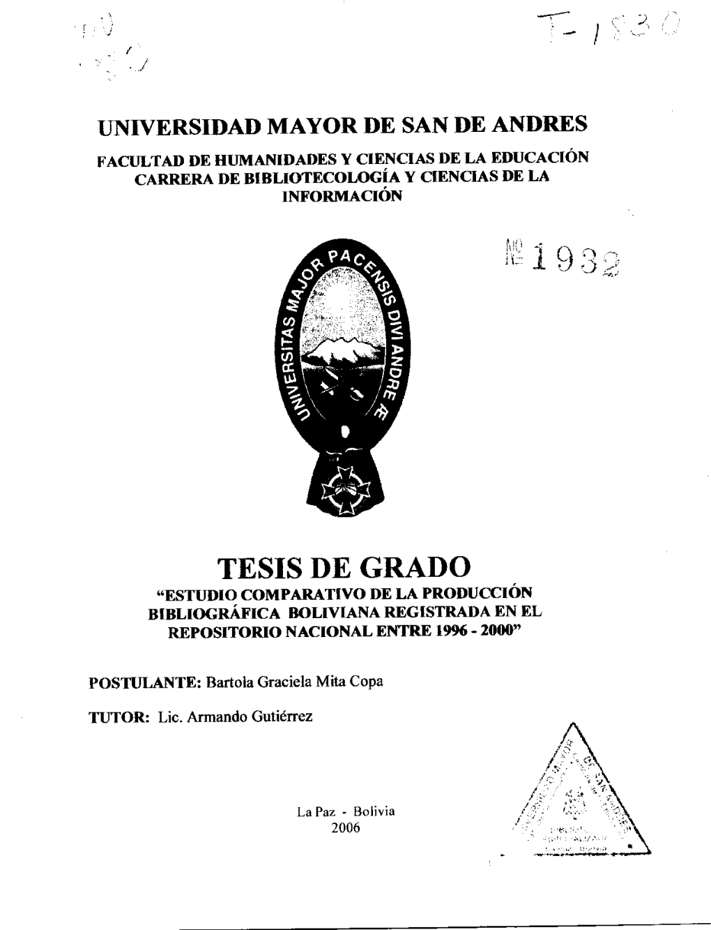 Tesis De Grado "Estudio Comparativo De La Producción Bibliográfica Boliviana Registrada En El Repositorio Nacional Entre 19% - 2000"