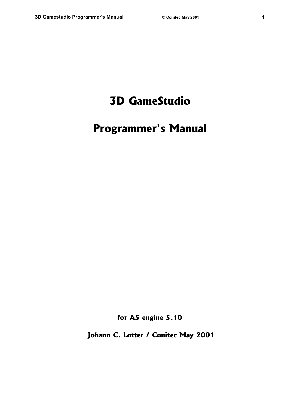 3D Gamestudio Programmer's Manual © Conitec May 2001 1