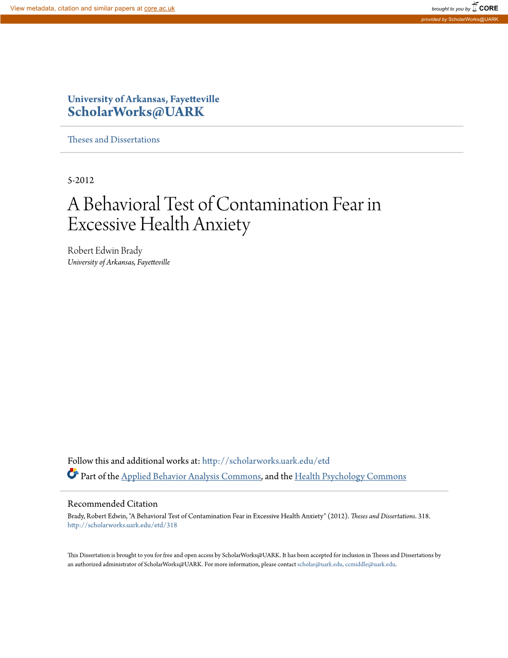 A Behavioral Test of Contamination Fear in Excessive Health Anxiety Robert Edwin Brady University of Arkansas, Fayetteville
