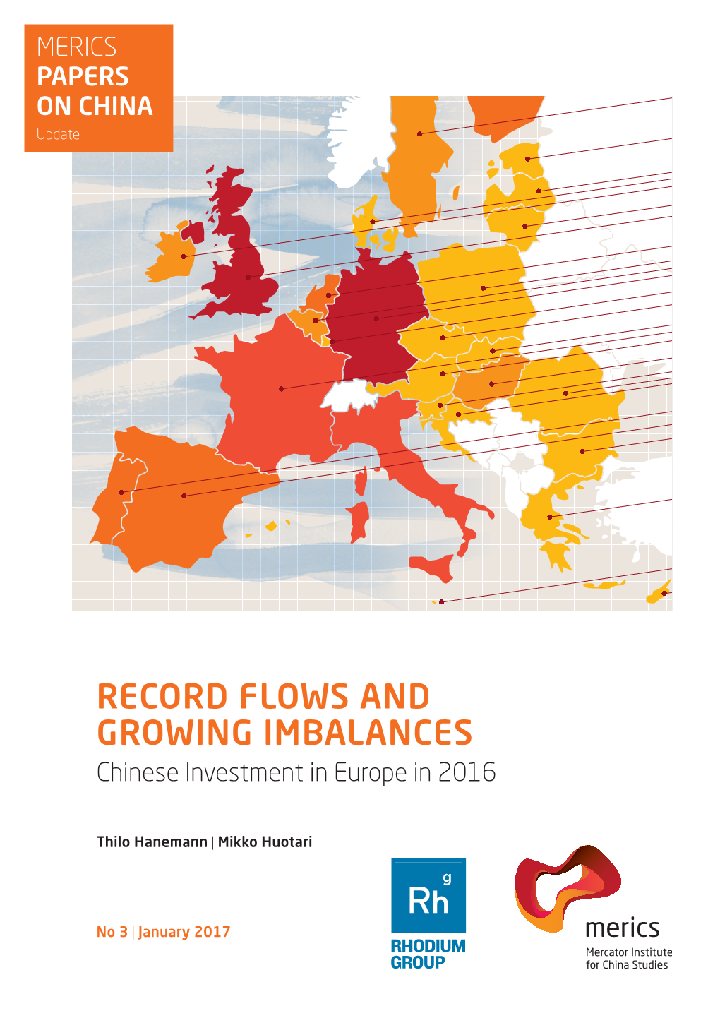 RECORD FLOWS and GROWING IMBALANCES Chinese Investment in Europe in 2016