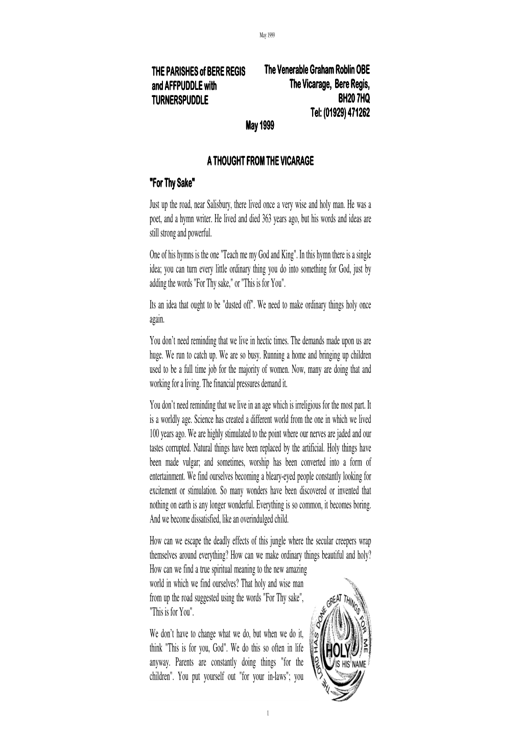 THE PARISHES of BERE REGIS the Venerable Graham Roblin OBE and AFFPUDDLE with the Vicarage, Bere Regis, TURNERSPUDDLE BH20 7HQ Tel: (01929) 471262 May 1999