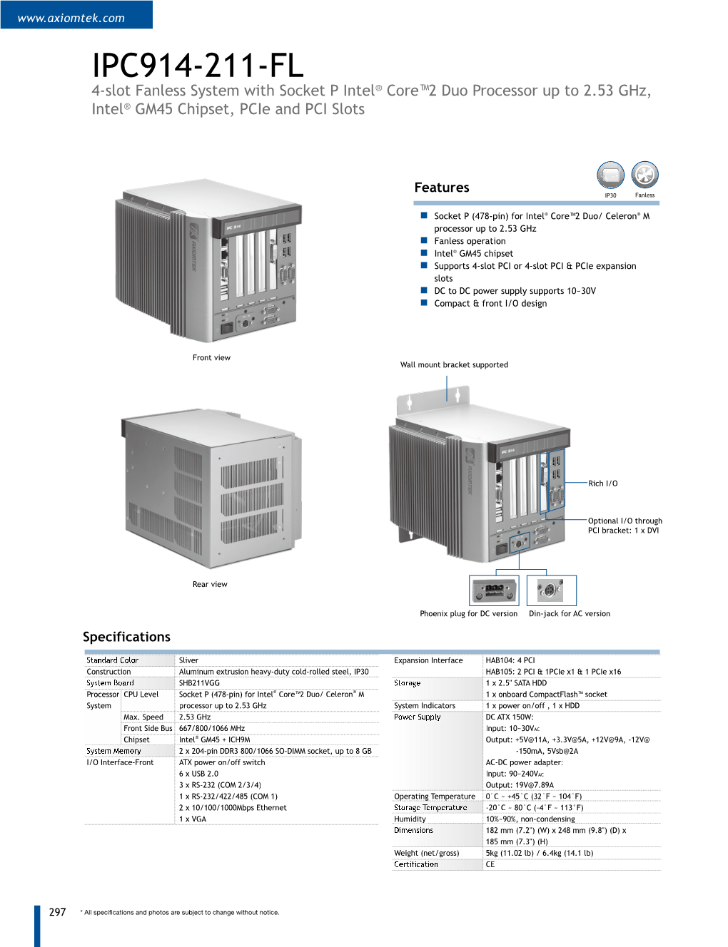 IPC914-211-FL 4-Slot Fanless System with Socket P Intel® Core™2 Duo Processor up to 2.53 Ghz, Intel® GM45 Chipset, Pcie and PCI Slots