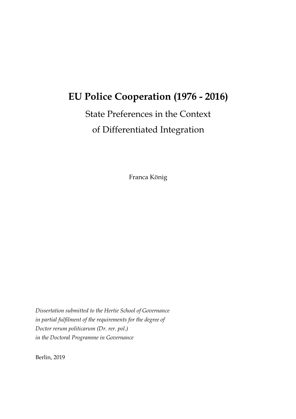 EU Police Cooperation (1976 - 2016) State Preferences in the Context of Differentiated Integration