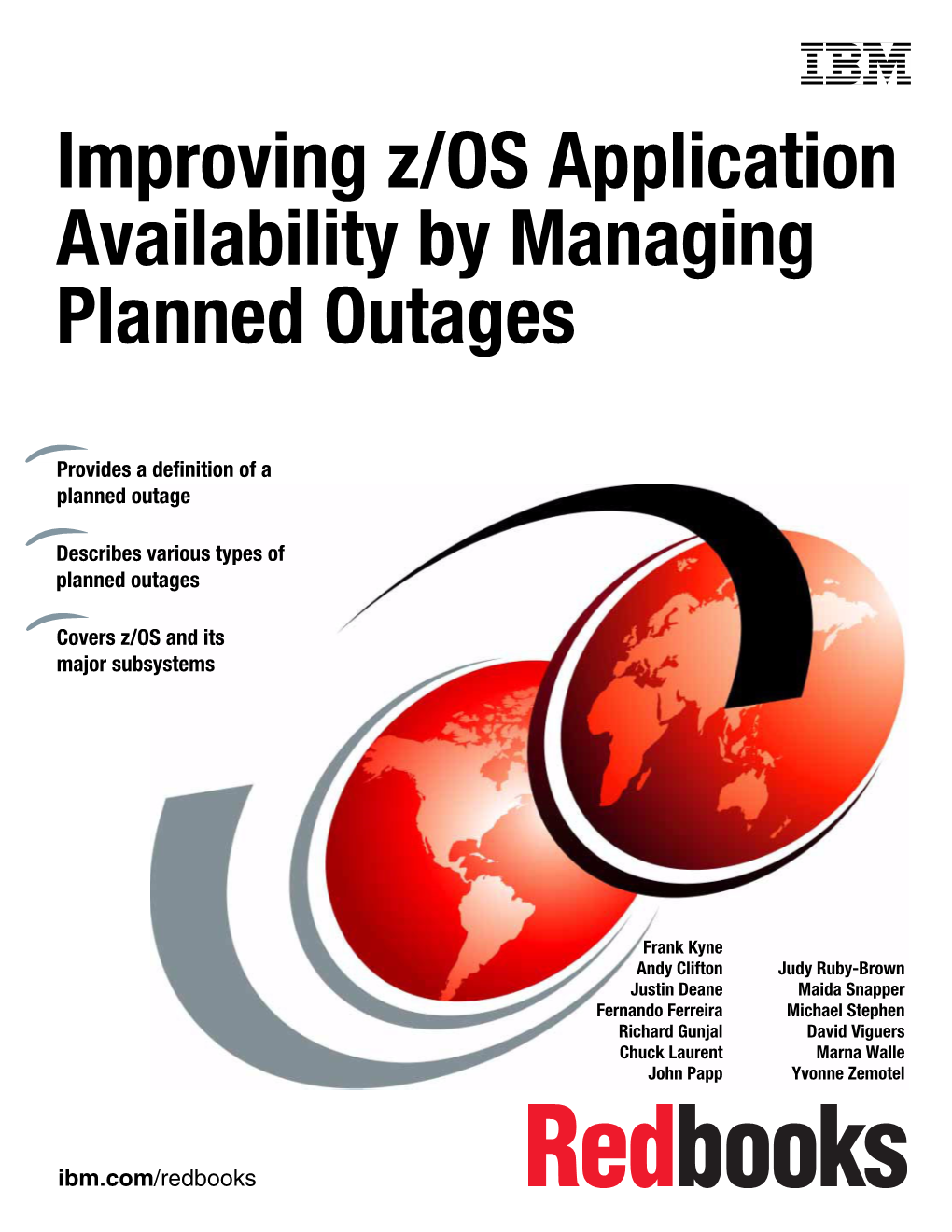 Improving Z/OS Application Availability by Managing Planned Outages
