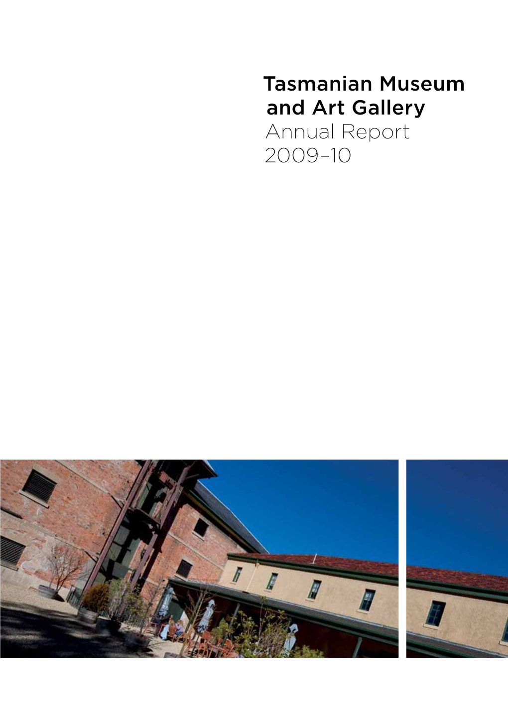 Tasmanian Museum and Art Gallery Annual Report 2009–10 Contents