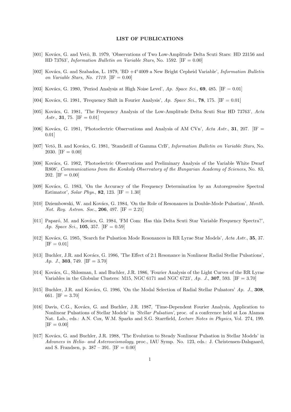 LIST of PUBLICATIONS [001] Kovács, G. and Vetö, B. 1979