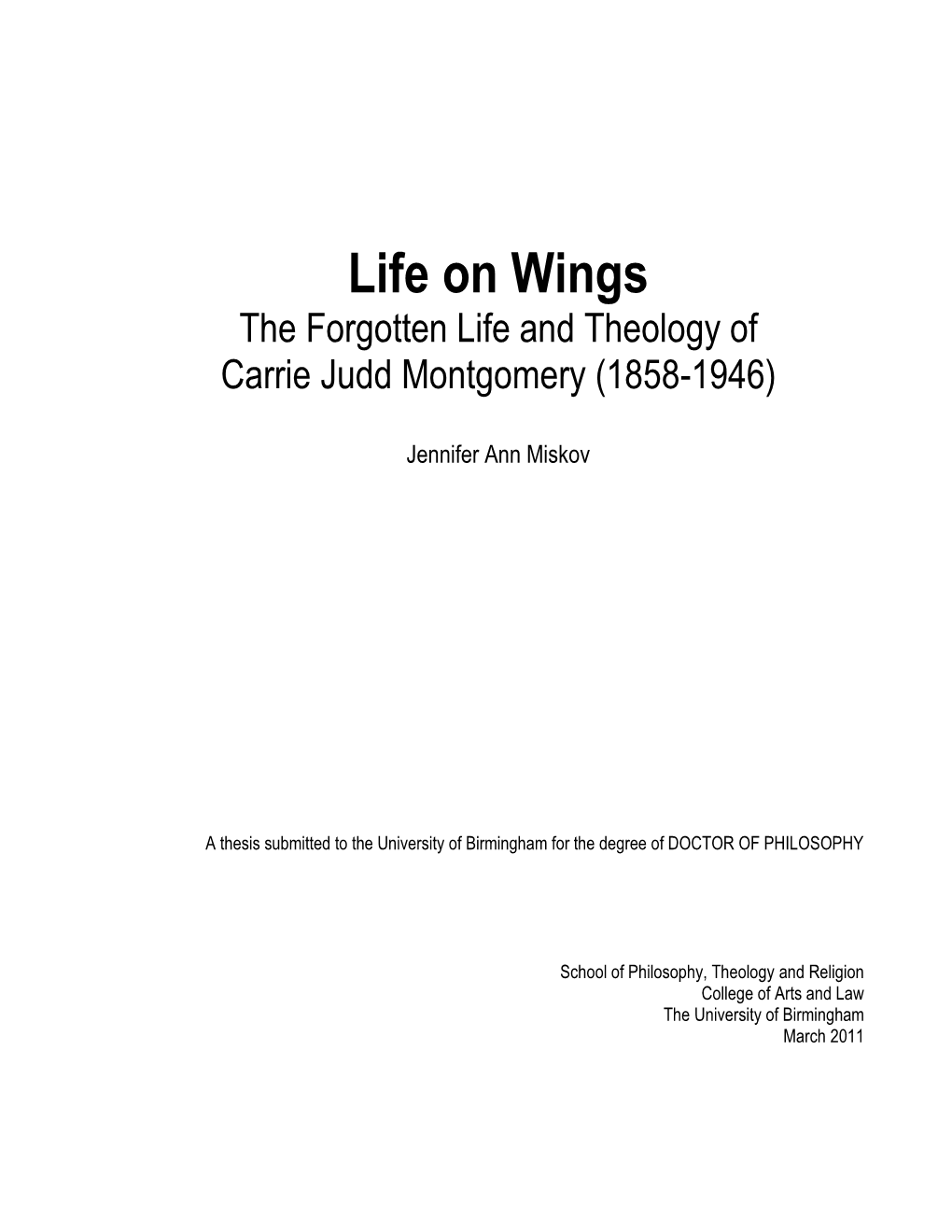 Life on Wings the Forgotten Life and Theology of Carrie Judd Montgomery (1858-1946)