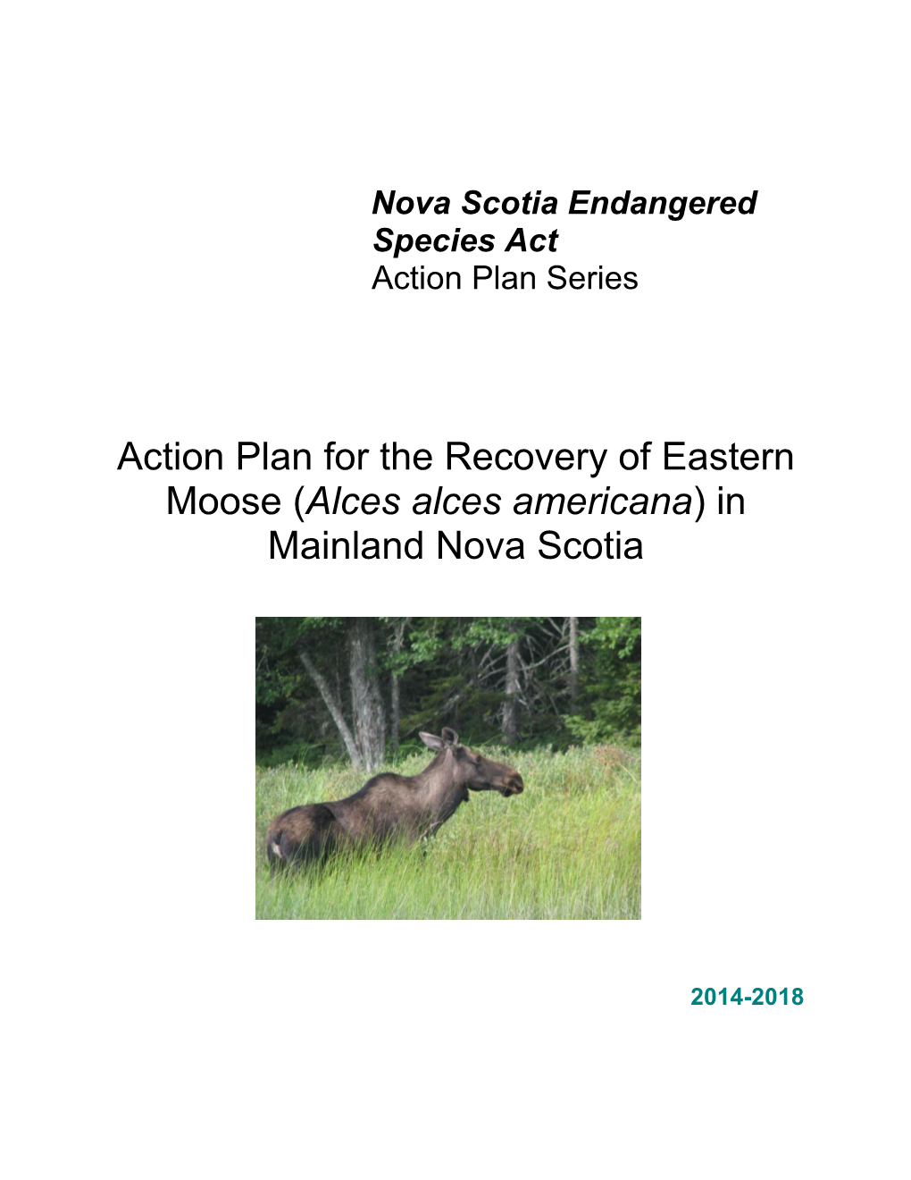 Action Plan for the Recovery of Eastern Moose (Alces Alces Americana) in Mainland Nova Scotia