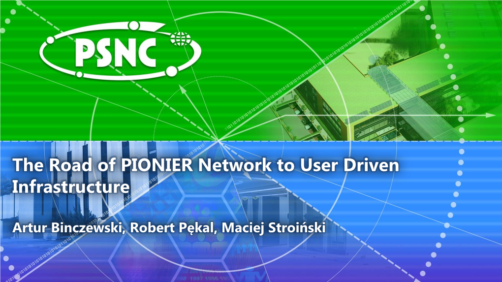 The Road of PIONIER Network to User Driven Infrastructure
