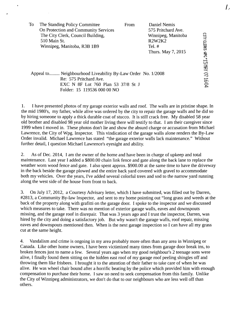 To the Standing Policy Committee from Daniel Nemis on Protection and Community Services 575 Pritchard Ave. the City Clerk, Counc