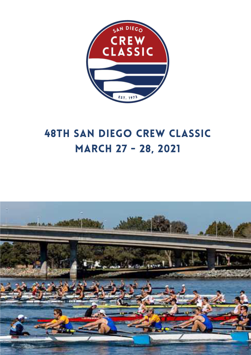 48Th San Diego Crew Classic March 27 - 28, 2021 the Crew Classic's the San Diego Crew Classic Influence Our Story the San Diego Crew Classic Is See