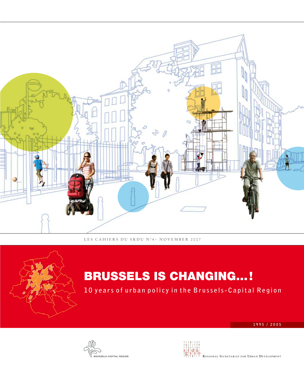 Brussels Is Changing… ! 10 Years of Urban Policy in the Brussels-Capital Region