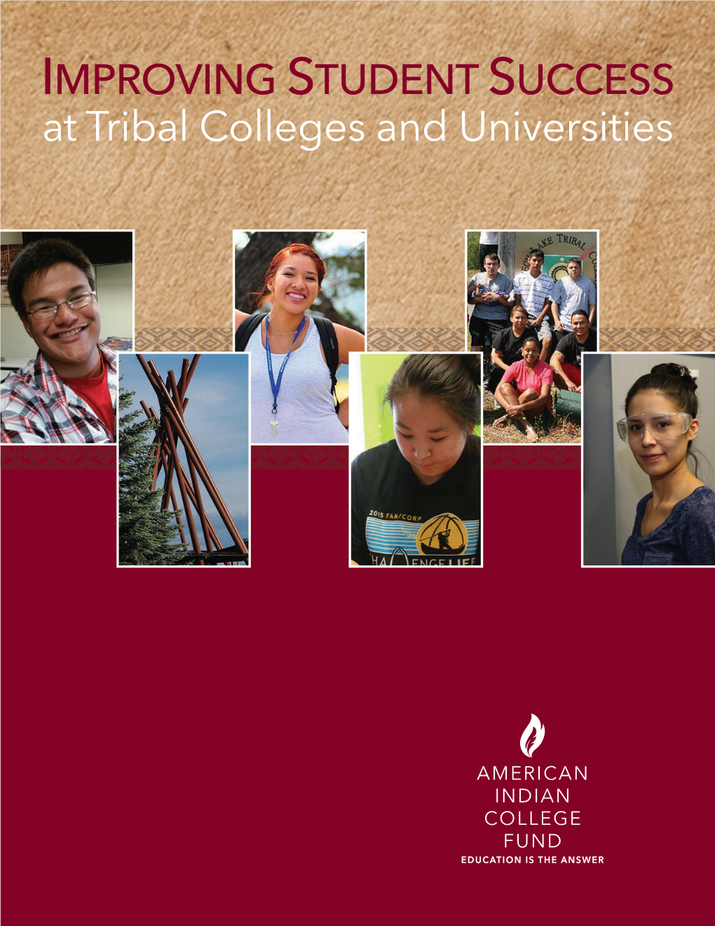 IMPROVING STUDENT SUCCESS at Tribal Colleges and Universities
