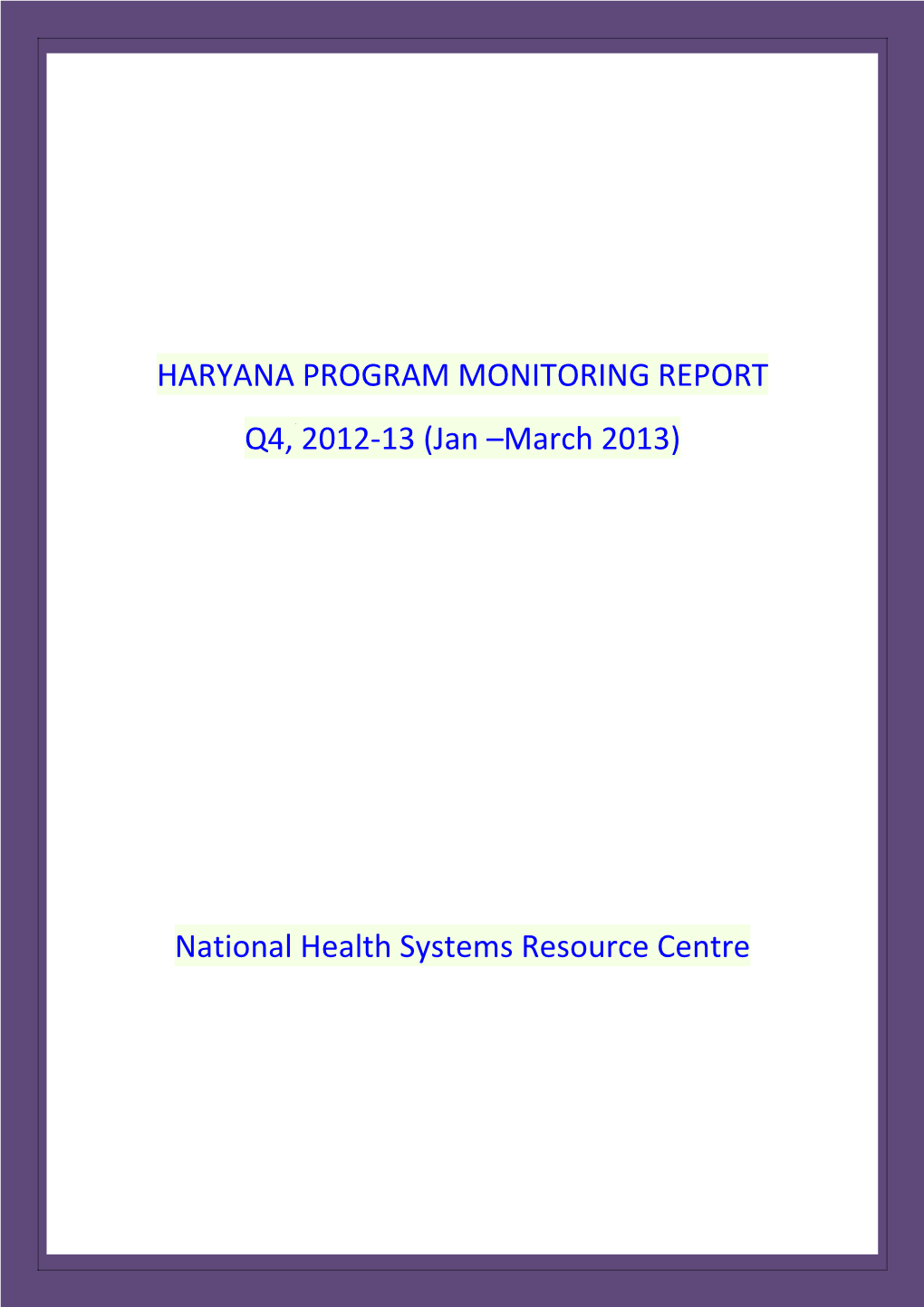 HARYANA PROGRAM MONITORING REPORT Q4, 2012-13 (Jan –March 2013)