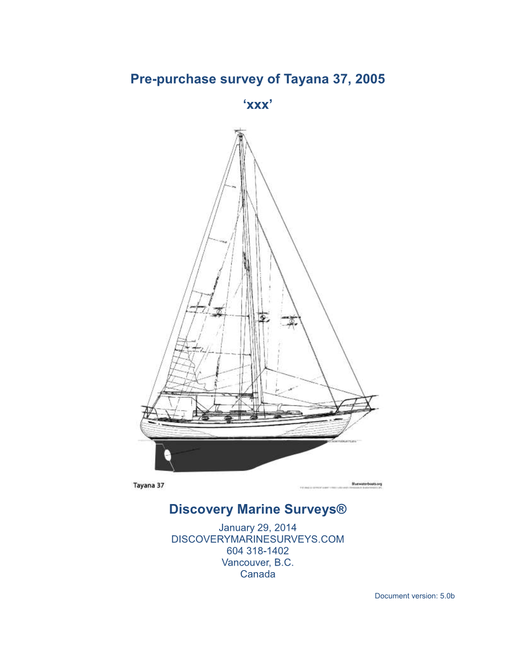 Pre-Purchase Survey of Tayana 37, 2005 'Xxx' Discovery Marine Surveys