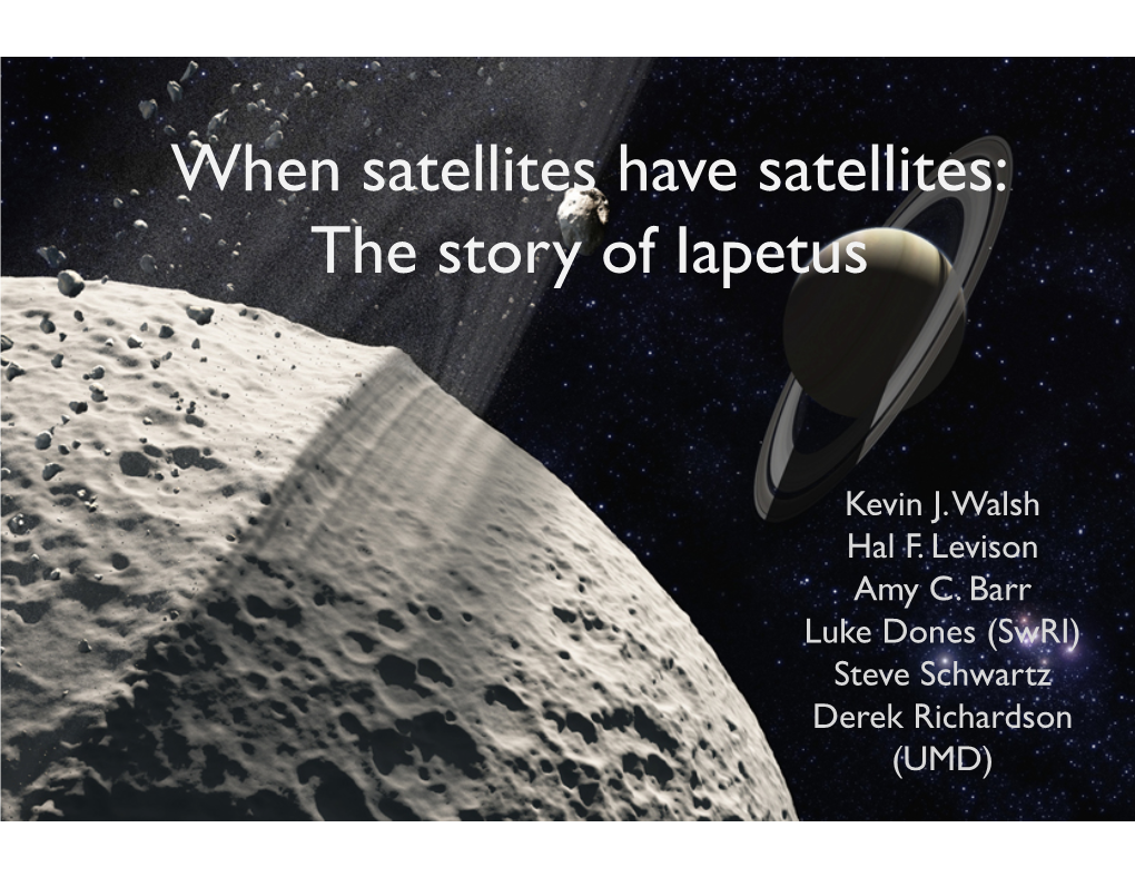 When Satellites Have Satellites: the Story of Iapetus