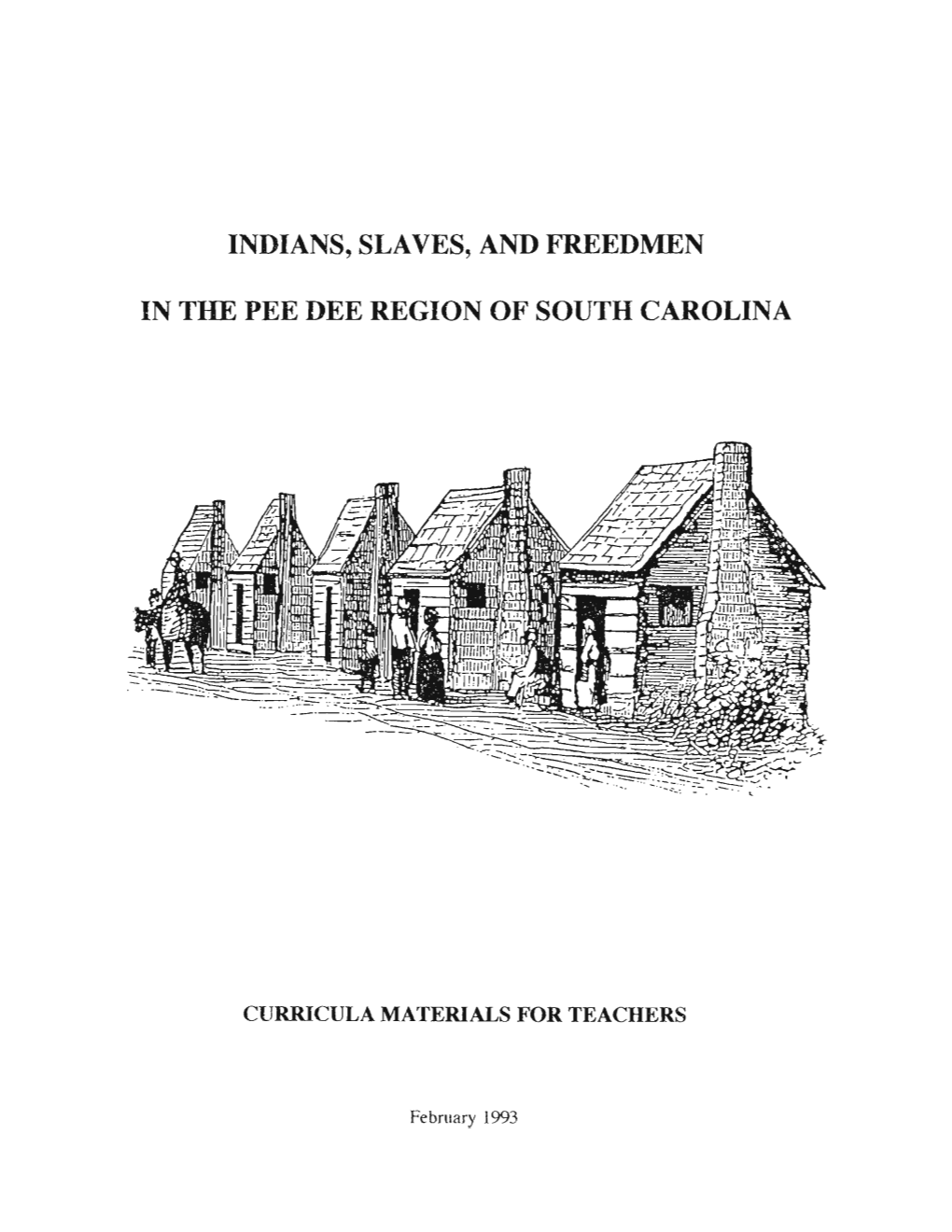 Indians, Slaves, and Freedment in the Pee Dee Region of South Carolina