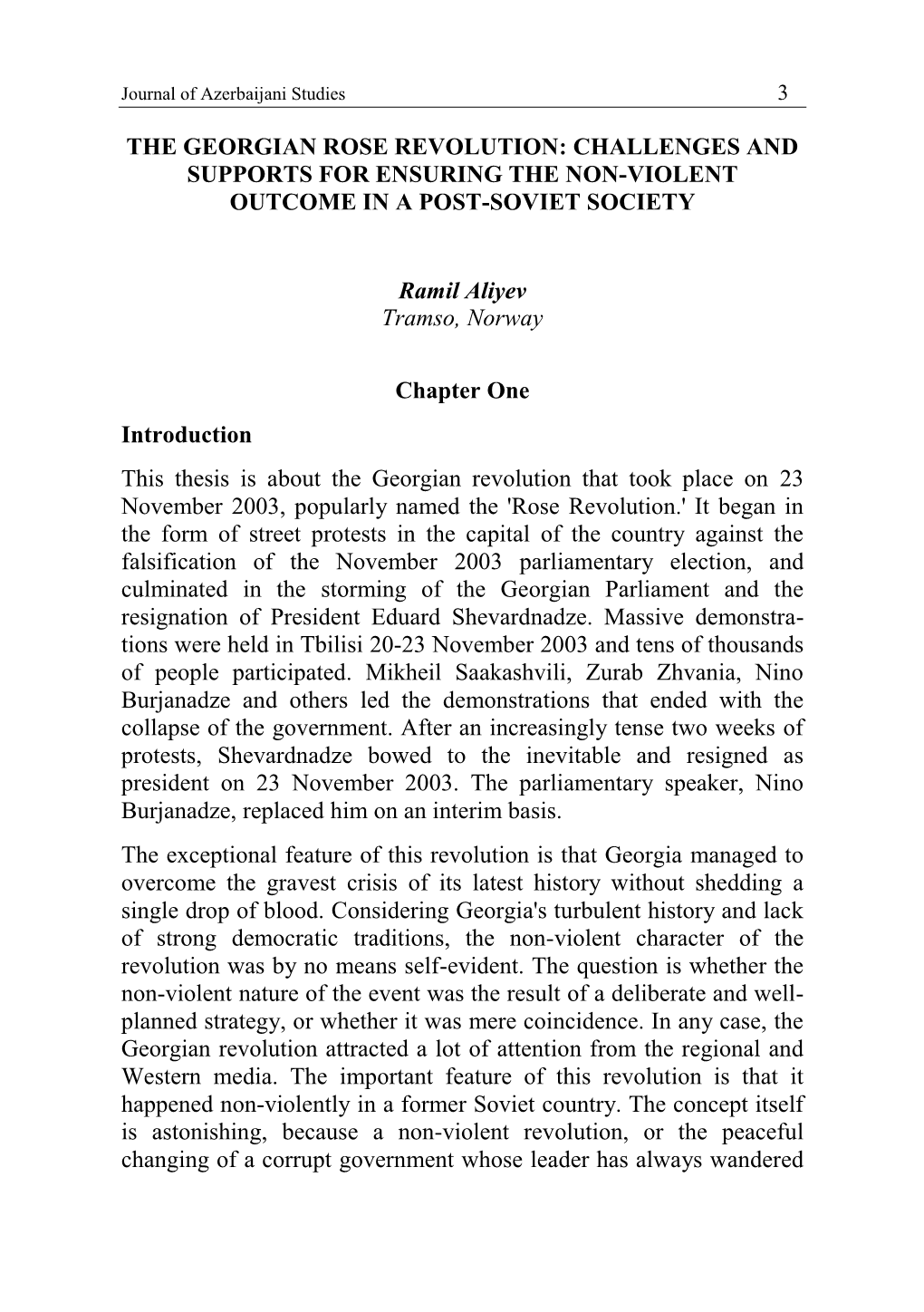 The Georgian Rose Revolution: Challenges and Supports for Ensuring the Non-Violent Outcome in a Post-Soviet Society